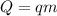 Q= qm