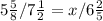 5\frac{5}{8} / 7\frac{1}{2} = x / 6\frac{2}{5}