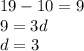 19 - 10 = 9 \\ 9 = 3d \\ d = 3