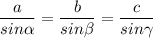 \displaystyle \frac{a}{sin\alpha } =\frac{b}{sin\beta } =\frac{c}{sin\gamma}