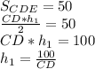 S_{CDE}=50\\\frac{CD*h_1}{2}=50\\CD*h_1=100\\h_1=\frac{100}{CD}