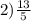 2) \frac{13}{5}