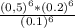 \frac{(0,5)^6*(0.2)^6}{(0.1)^6}