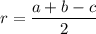 \displaystyle r=\frac{a+b-c}{2}