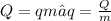 Q= qm→ q= \frac{Q}{m}