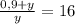 \frac{0,9+y}{y} =16