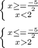 \left \{ {{x\geq =\frac{-5}{2} \atop {x2}} \right.