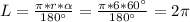 L=\frac{\pi *r*\alpha }{180^\circ}= \frac{\pi *6*60^\circ}{180^\circ} =2\pi