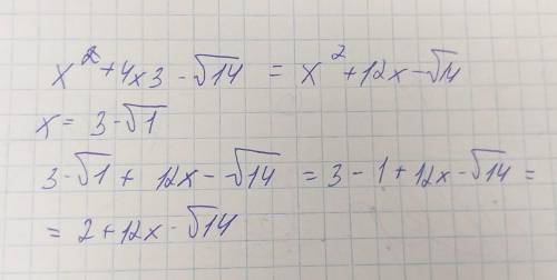 С КОРНЯМИ, АЛГЕБРА! Найди значение выражения x2+4x3–√+14, если x=3–√+1. (МОЖНО БЕЗ ОБЪЯСНЕНИЯ, ПРОСТ