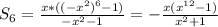 S_6=\frac{x*((-x^{2})^6-1)}{-x^{2} -1} =-\frac{x(x^{12}-1) }{x^{2} +1}