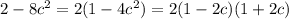 2-8c^2=2(1-4c^2)=2(1-2c)(1+2c)