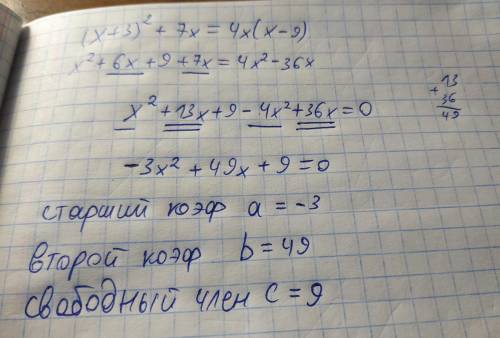 Главные мозги нужна ваша ! Преобразуйте уравнение(х+3)^2+7х=4х(х-9) к виду ах^2+bx+c=0 и укажите ста