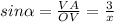 sin\alpha =\frac{VA}{OV} =\frac{3}{x}