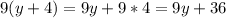 \displaystyle 9(y+4)=9y+9*4=9y+36