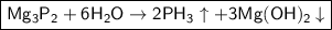 \boxed{\sf Mg_3P_2+6H_2O \to 2PH_3\uparrow + 3Mg(OH)_2\downarrow}