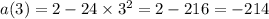 a(3) = 2 - 24 \times {3}^{2} = 2 - 216 = - 214