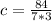 c=\frac{84}{7*3}