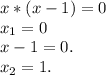 x*(x-1)=0\\x_1=0\\x-1=0.\\x_2=1.