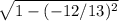 \sqrt{1-(-12/13)^2}