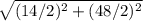 \sqrt{(14/2)^2+(48/2)^2}