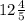 12\frac{4}{5}