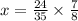 x = \frac{24}{35} \times \frac{7}{8}