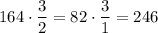 164 \cdot \dfrac{3}{2} = 82 \cdot \dfrac{3}{1} = 246