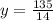 y = \frac{135}{14}