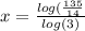 x = \frac{log( \frac{135}{14} }{log(3)}