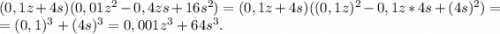 (0,1z+4s)(0,01z^2-0,4zs+16s^2)=(0,1z+4s)((0,1z)^2-0,1z*4s+(4s)^2)=\\=(0,1)^3+(4s)^3=0,001z^3+64s^3.