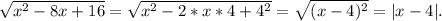 \sqrt{x^2-8x+16}=\sqrt{x^2-2*x*4+4^2}=\sqrt{(x-4)^2}=|x-4|.