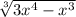 \sqrt[3]{3x^{4}-x^{3} }