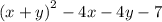 \left(x+y\right)^{2}-4x-4y-7