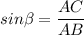 sin \beta =\dfrac{AC}{AB}