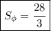 \boxed{S_{\phi} = \dfrac{28}{3}}