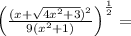 \left(\frac{(x+\sqrt{4x^2+3})^2}{9(x^2+1)}\right)^{\frac{1}{2}}=