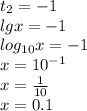 t_{2} = - 1 \\lgx = - 1 \\ log_{10}x = - 1 \\ x = {10}^{ - 1} \\ x = \frac{1}{10} \\ x = 0.1