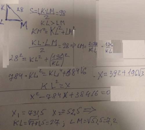 Треугольник KLM, угол L = 90°, KM = 28. Найдите угол K и угол M если площадь треугольника равна 98 ,