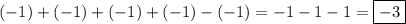 (-1) + (-1)+(-1)+(-1)-(-1) = -1-1-1 = \boxed{-3}