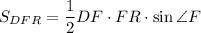 S_{DFR}=\dfrac{1}{2}DF\cdot FR\cdot \sin\angle F