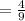 = \frac{4}{9}