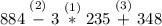 884\stackrel{(2)}-3\stackrel{(1)}*235\stackrel{(3)}+348