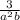 \frac{3}{ {a}^{2}b }