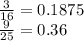 \frac{3}{16} = 0.1875 \\ \frac{9}{25} = 0.36