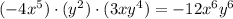 (-4x^5)\cdot(y^2)\cdot(3xy^4)=-12x^6y^6