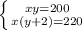 \left \{ {{xy=200} \atop {x(y+2)=220}} \right.