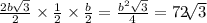 \frac{2b \sqrt{3} }{2} \times \frac{1}{2} \times \frac{b}{2} = \frac{b {}^{2} \sqrt{3} }{4} = 72 \sqrt[]{3} \\