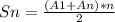 Sn=\frac{(A1+An)*n}{2}