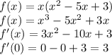 f(x)=x(x^2-5x+3)\\f(x)=x^3-5x^2+3x\\f'(x)=3x^2-10x+3\\f'(0)=0-0+3=3