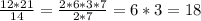 \frac{12*21}{14}=\frac{2*6*3*7}{2*7}=6*3=18